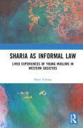 Cover of Sharia as Informal Law: Lived Experiences of Young Muslims in Western Societies
