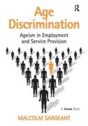 Cover of Age Discrimination: Ageism in Employment and Service Provision