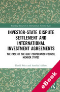 Cover of Investor-State Dispute Settlement and International Investment Agreements: The Case of the Gulf Cooperation Council Member States (eBook)