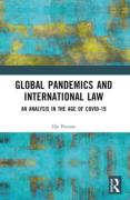 Cover of Global Pandemics and International Law: An Analysis in the Age of Covid-19