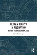 Cover of Human Rights in Probation: Theory, Practice and Balance