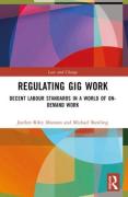 Cover of Regulating Gig Work: Decent Labour Standards in a World of On-demand Work