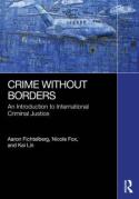 Cover of Crime Without Borders: An Introduction to International Criminal Justice