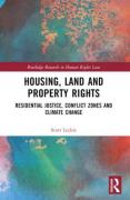 Cover of Housing, Land and Property Rights: Residential Justice, Conflict Zones and Climate Change