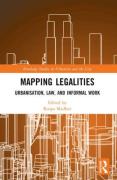 Cover of Mapping Legalities: Urbanisation, Law and Informal Work