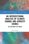 Cover of An Intersectional Analysis of Climate Change and Atrocity Crimes: Life on Earth is in Crisis