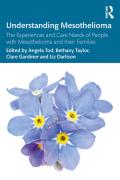 Cover of Understanding Mesothelioma: The Experiences and Care Needs of People with Mesothelioma and their Families