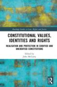 Cover of Constitutional Values, Identities and Rights: Realisation and Protection in Codified and Uncodified Constitutions