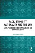 Cover of Race, Ethnicity, Nationality and the Law: Legal Paradoxes in Conceptualization and Operationalization