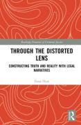 Cover of Through the Distorted Lens: Constructing Truth and Reality with Legal Narratives