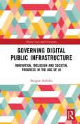 Cover of Governing Digital Public Infrastructure: Innovation, Inclusion and Societal Progress in the Age of AI