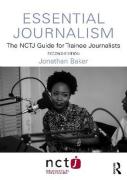 Cover of Essential Journalism: The NCTJ Guide for Trainee Journalists