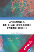 Cover of Approximative Justice and Cross-Border Evidence in the EU (eBook)