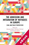 Cover of The Admission and Integration of Refugees in Europe: Legal and Policy Perspectives (eBook)