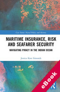 Cover of Maritime Insurance, Risk, and Seafarer Security: Navigating Piracy in the Indian Ocean (eBook)