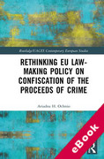 Cover of Rethinking EU Law-making Policy on Confiscation of the Proceeds of Crime (eBook)