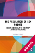 Cover of The Regulation of Sex Robots: Gender and Sexuality in the Era of Artificial Intelligence (eBook)