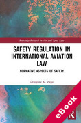 Cover of Safety Regulation in International Aviation Law: Normative Aspects of Safety (eBook)