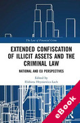 Cover of Extended Confiscation of Illicit Assets and the Criminal Law: National and EU Perspectives (eBook)
