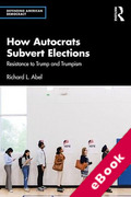 Cover of How Autocrats Subvert Elections: Resistance to Trump and Trumpism (eBook)