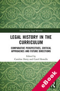Cover of Legal History in the Curriculum: Comparative Perspectives, Critical Approaches and Future Directions (eBook)