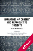 Cover of Narratives of Consent and Reproductive Subjects: Tales of Invisibility (eBook)