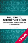 Cover of Race, Ethnicity, Nationality and the Law: Legal Paradoxes in Conceptualization and Operationalization (eBook)