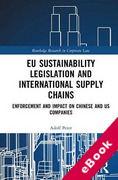 Cover of EU Sustainability Legislation and International Supply Chains: Dispute Resolution in Chinese and US Companies (eBook)