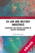Cover of EU Law and Military Industries: Sovereignty and Strategic Autonomy in Military Procurement (eBook)
