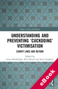 Cover of Understanding and Preventing ‘Cuckooing’: Victimisation County Lines and Beyond (eBook)