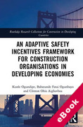 Cover of An Adaptive Safety Incentives Framework for Construction Organisations in Developing Economies (eBook)