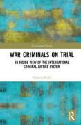 Cover of War Criminals on Trial: An Inside View of the International Criminal Justice System