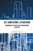 Cover of EU Sanctions Litigation: Fundamental Rights and International Security