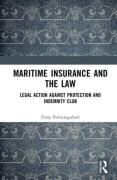 Cover of Maritime Insurance and the Law: Legal Action Against Protection and Indemnity Club