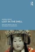 Cover of Lost in the Shell: Mind, Body, Identity and the Technology of Information