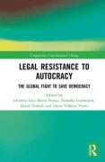 Cover of Legal Resistance to Autocracy: The Global Fight to Save Democracy