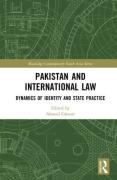 Cover of Pakistan and International Law: Dynamics of Identity and State Practice