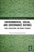 Cover of Environmental, Social, and Governance Ratings: Risks, Regulations, and Market Dynamics