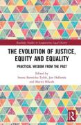 Cover of The Evolution of Justice, Equity and Equality: Practical Wisdom from the Past
