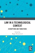 Cover of Law in a Technological Context: Disruptions and Transitions