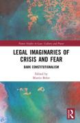 Cover of Legal Imaginaries of Crisis and Fear: Dark Constitutionalism