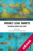 Cover of Variably Legal Markets: Rethinking Markets and Crime (eBook)