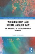 Cover of Vulnerability and Sexual Assault Law: The Inadequacy of the Autonomy-based Approach