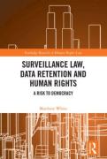 Cover of Surveillance Law, Data Retention and Human Rights: A Risk to Democracy