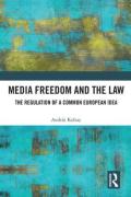 Cover of Media Freedom and the Law: The Regulation of a Common European Idea