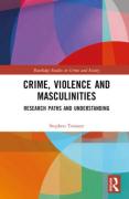 Cover of Crime, Violence and Masculinities: Research Paths and Understanding