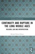 Cover of Continuity and Rupture in the Long Middle Ages: Religion, Law and Interpretation