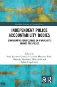 Cover of Independent Police Accountability Bodies: Comparative Perspectives on Complaints Against the Police