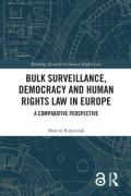 Cover of Bulk Surveillance, Democracy and Human Rights Law in Europe: A Comparative Perspective