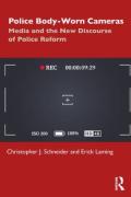 Cover of Police Body-Worn Cameras: Media and the New Discourse of Police Reform